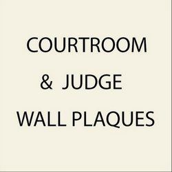 3. Signs and Wall Plaques for Courtrooms and Judge Chambers