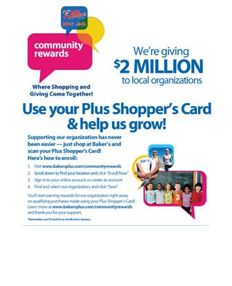 Use your Plus Shopper's Card & Help Us Grow with Bakers Community Rewards!