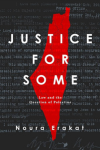 Justice for Some: Law and the Question of Palestine book cover