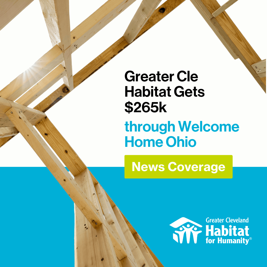 Greater Cleveland Habitat Awarded $265K to Build Affordable Homes Through Welcome Home Ohio