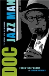 Doc: The Story of a Birmingham Jazz Man
