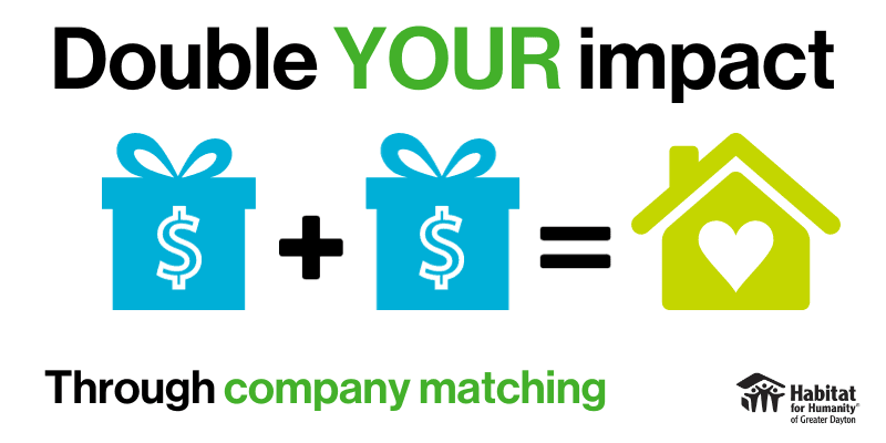 Double Your Impact on Dayton Habitat Through Company Matching
