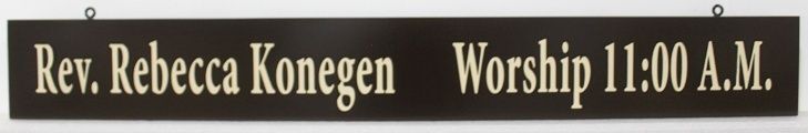 D13173 - Carved Sign for "Rev. Rebecca Konegen Worship 11:00 A.M."