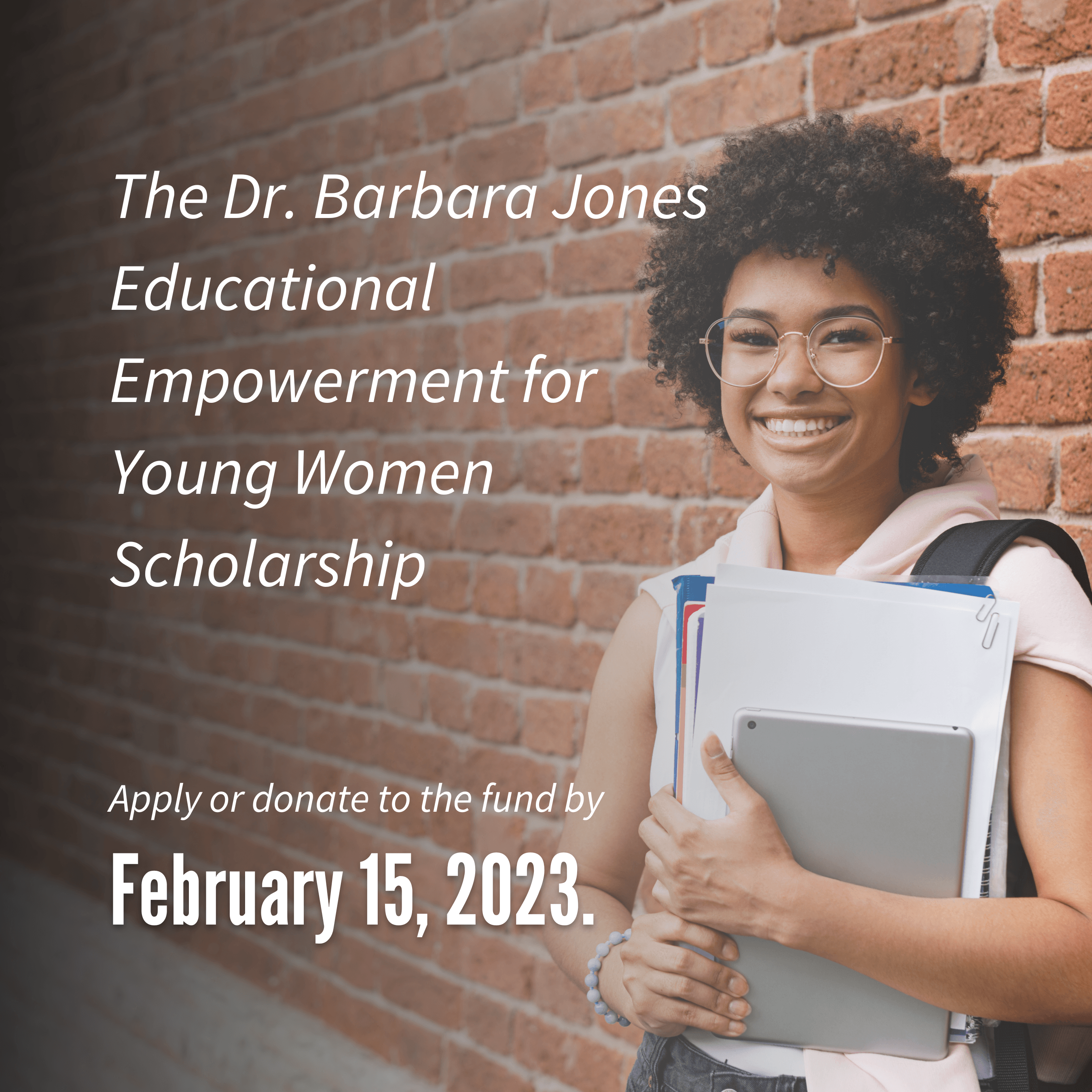 The Dr. Barbara Jones Educational Empowerment for Young Women Scholarship