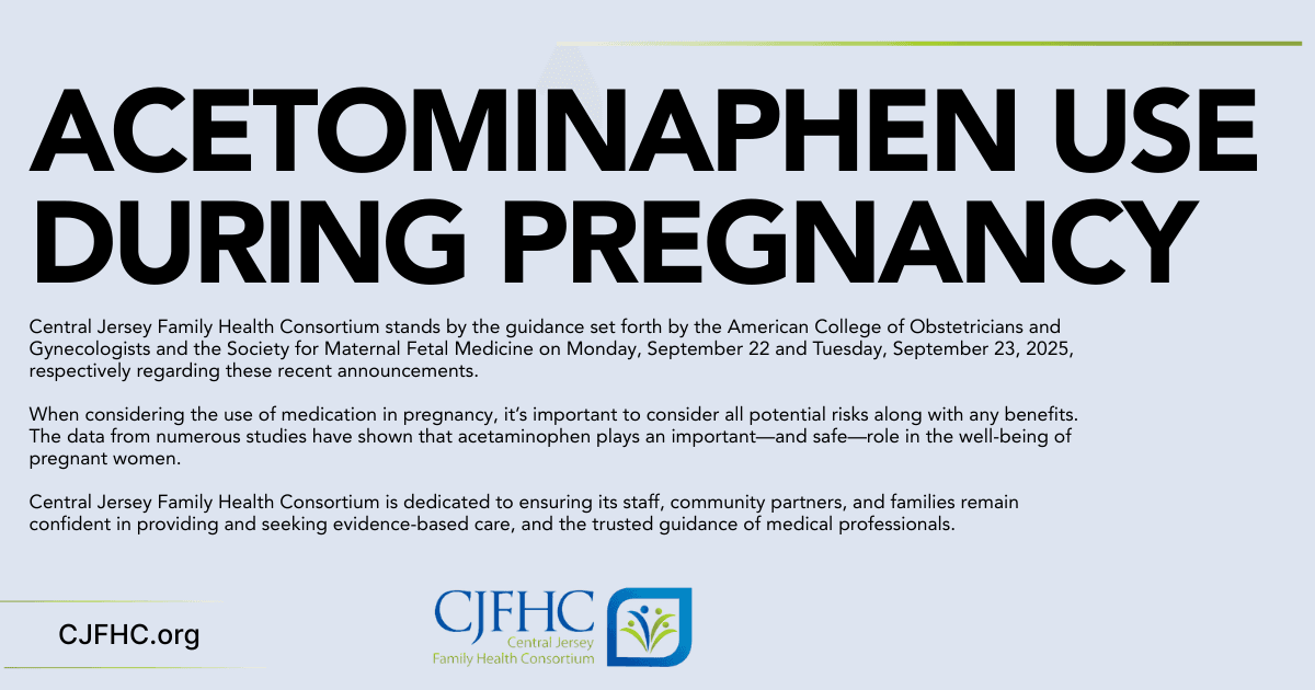 Central Jersey Family Health Consortium Response to Announcements on Acetaminophen Use in Pregnancy