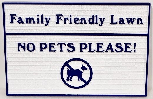 KA20731A - Carved and Sandblasted HDU Sign for "Family Friendly Lawn No Pets Please!"