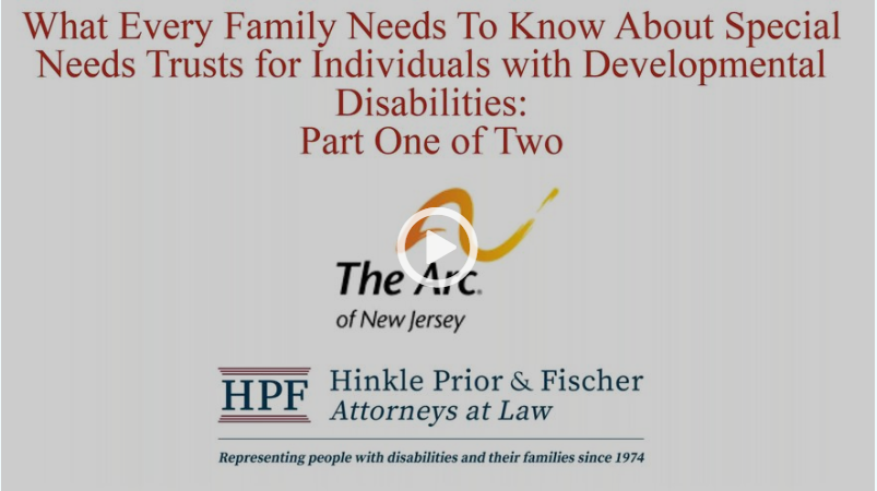 What every family needs to know about Special Needs Trusts for individuals with Developmental Disabilities - PART ONE OF TWO