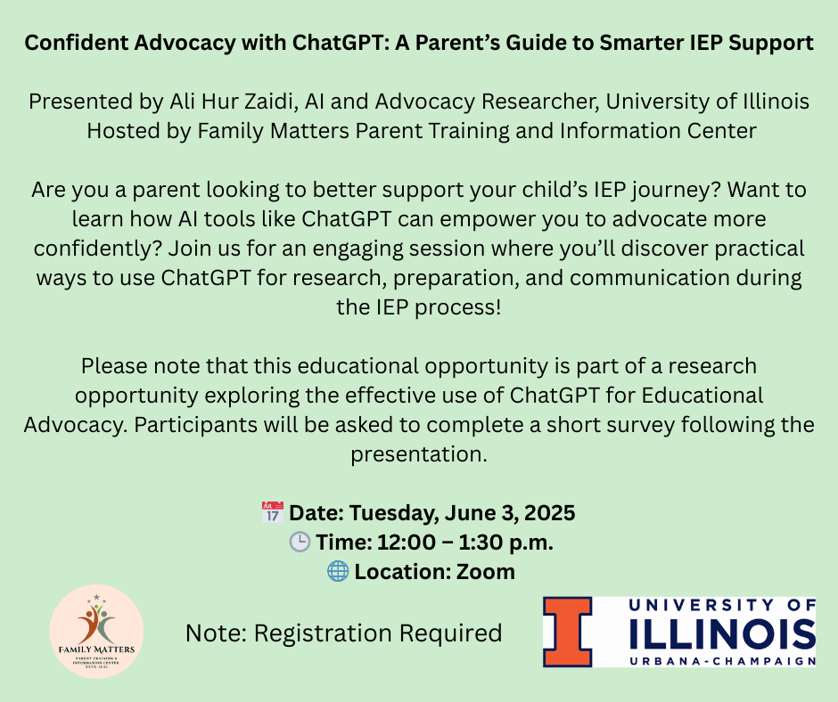 This image is a flyer for an online educational event titled **"Confident Advocacy with ChatGPT: A Parent’s Guide to Smarter IEP Support"**, presented by Ali Hur Zaidi from the University of Illinois and hosted by Family Matters Parent Training and Inform