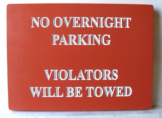 H17351-  Engraved HDU "No Overnight  Parking / Violators Will be Towed " Sign