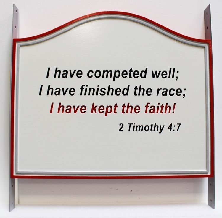 D13177 - Carved Engraved  HDU sign for a Bible quote  , 2 Timothy "I have competed well..I have kept the faith" . 