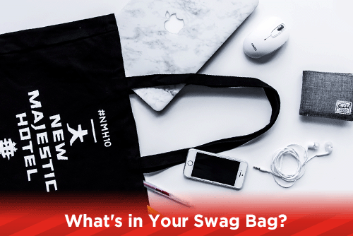 What's in Your Swag Bag?