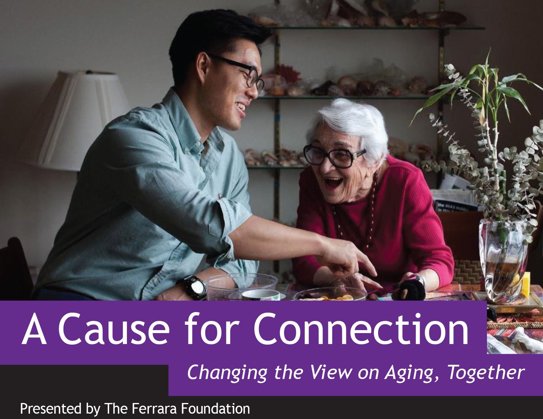 FriendshipWorks Event - A Cause for Connection: Changing the View on Aging, Together