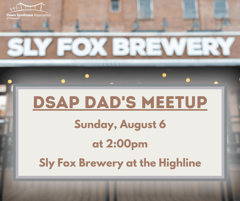 Picture of Sly Fox Brewery sign, with event title of DSAP Dad's Meetup and date of event happening on Sunday, August 6 at 2:00pm at Sly Fox Brewery at the Highline