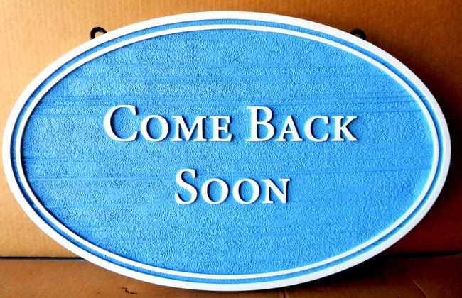 T29424 - Carved and Sandblasted  HDU  "Come Back Soon Sign" for B&B